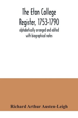 Richard Arthur Austen-Leigh | The Eton College register, 1753-1790 | Taschenbuch
