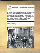 A Dissertation upon Genius : Or, an attempt to shew, that the several...