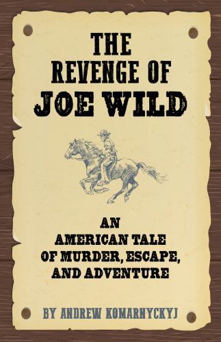 Making of Joe Wild by Andrew Komarnyckyj (2022, Trade Paperback)