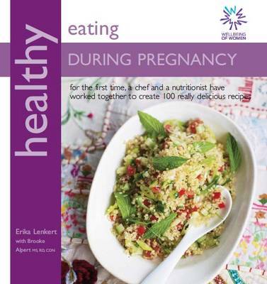 Healthy Eating During Pregnancy, Erika Lenkert, Brooke Alpert, New