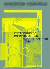 Zeitabdrücke/ Imprints of time/ Mart Stam Preis 2024 | gestaltung | Deutsch