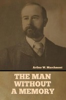Arthur Marchmont | The Man Without A Memory | Taschenbuch | Englisch