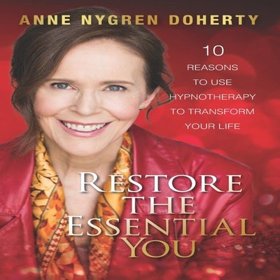 Restore the Essential You 10 Reasons to Use Hypnotherapy to Trans