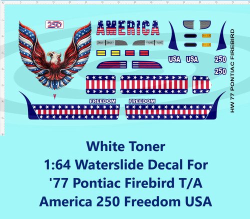 White Toner 1:64 Waterslide Decal '77 Pontiac Firebird T/A America 250 Freedom