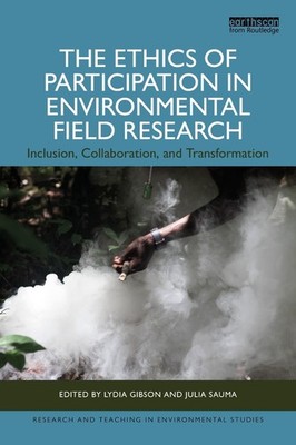The Ethics of Participation in Environmental Field Research: Inclusion, Collabor
