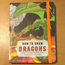 Peachpit Press How to Draw Dragons Drawing/Sketching Fantasy Art Guide