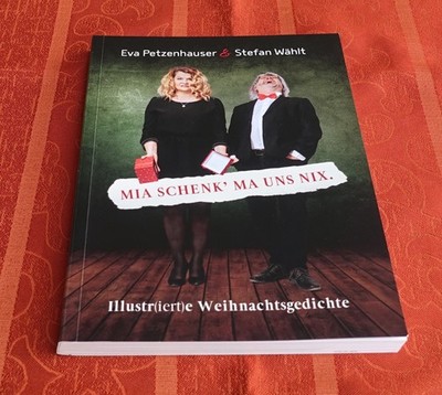 Mia schenk ma uns nix - Illustr(iert)e Weihnachtsgedichte, Petzenhauser & Wählt
