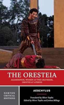 The Oresteia: A Norton - Paperback, by Aeschylus; Billings Joshua - Very Good