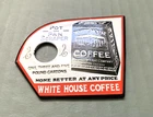 VINTAGE WHITE HOUSE COFFEE PAN SCRAPER GASOLINE STATION PUMP PORCELAIN OIL SIGN