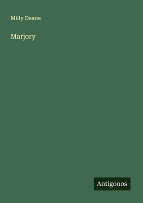 Milly Deane | Marjory | Taschenbuch | Englisch (2025) | Antigonos Verlag