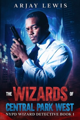 The Wizards Of Central Park West: Ultimate Urban Fantasy