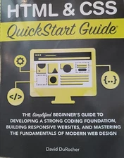HTML & CSS Quick Start Guide by David DuRocher