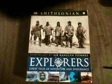 Smithsonian Explorers Great Tales of Adventure and Endurance