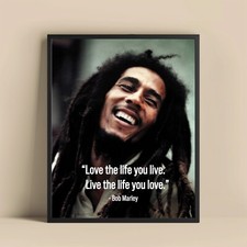 Bob Marley Quote Wall Art - "Love the Life You Live" - Inspirational Poster
