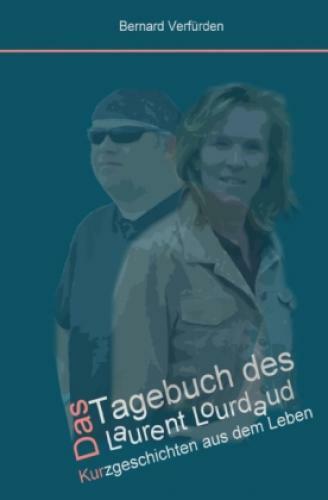 Thumbnail - Das Tagebuch Des Laurent Lourdaud Kurzgeschichten Aus Dem Leben 3312