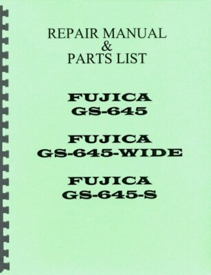 Fujica 645 Manual Fujica GS-645, GS-645-Wide, GS-645-S Cameras