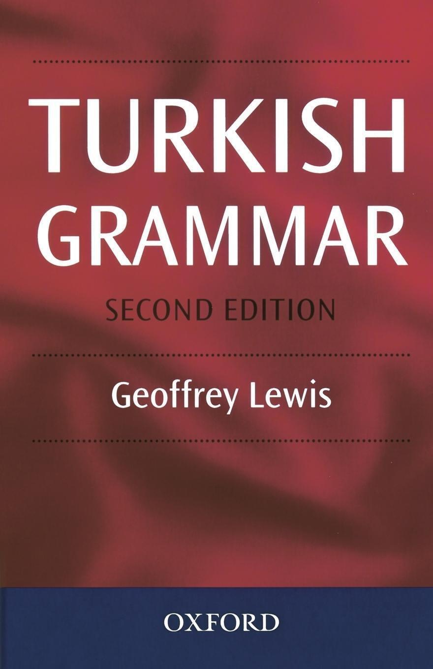Thumbnail - Turkish Grammar | Geoffrey L. Lewis (u. A.) | Englisch | Taschenbuch |