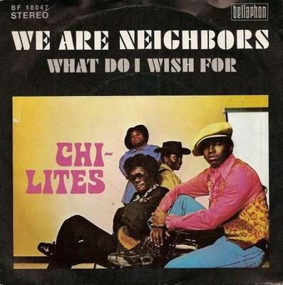 Chi-Lites* - We Are Neighbors Funk / Soul Funk,Sou 7'' Single Schallplatte 65788