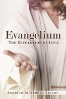 Evangelium The Revolution Of Love Rodrigo Inostroza Bidart Taschenbuch Englisch