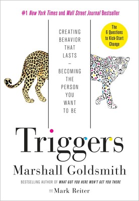 Triggers | Creating Behavior That Lasts--Becoming the Person You Want to Be