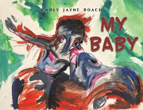 Carly Jayne Roach My Baby (Tascabile)