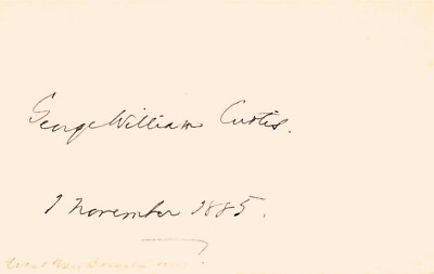 George William Curtis Autograph - Noted Author, Journalist, Orator