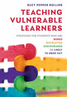 Teaching Vulnerable Learners: Strategies for Students Who Are Bored,...