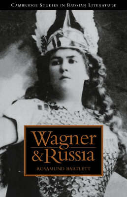 Wagner and Russia Bartlett Paperback Cambridge University Press 9780521035828