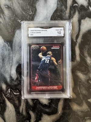 2006 Bowman Chrome LeBron James #22 GMA 10 GEM MINT Cavaliers NBA Card Grading