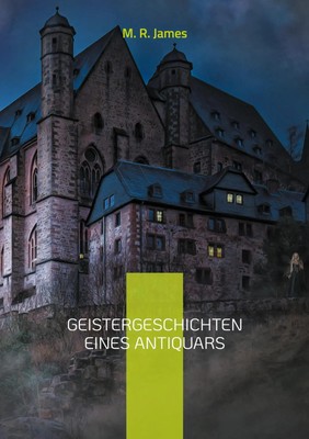 Geistergeschichten eines Antiquars M. R. James Taschenbuch 132 S. Deutsch 2021