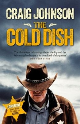 The Cold Dish : The Gripping First Instalment of the Best-Selling