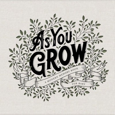 As You Grow: A Modern Memory Book for Baby by Korie Herold (English) Hardcover B