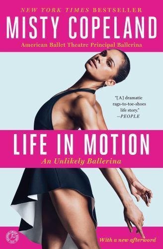 Life in Motion: An Unlikely Ballerina - Misty Copeland, 9781476737997, paperback
