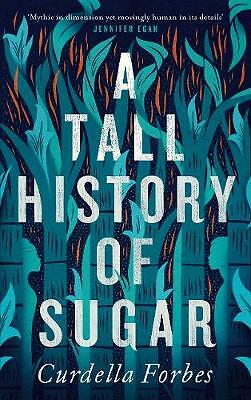 NEW, A Tall History of Sugar by Curdella Forbes (Hardcover, 2020) Book