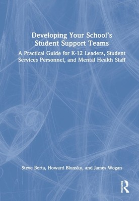 Developing Your Schools Student Support Teams by Howard Blon... - 9781032145334