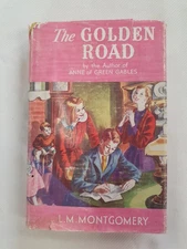 The Golden Road L M Montgomery Hardcover 1958 Used