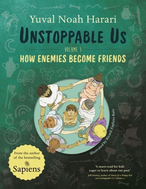 Unstoppable Us Volume 3: How Enemies Become Friends by Yuval Noah Harari