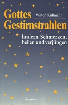 Gottes Gestirnstrahlen von Kullmann, Wilton | Buch | Zustand gut