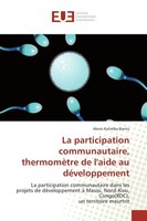 La Participation Communautaire, ThermomèTre De L'aide Au DéVeloppement Alexis Ka