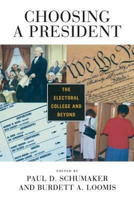 #ad Choosing a President : The Electoral College and Beyond Paperback $7.12