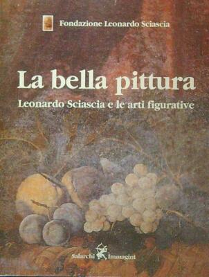 DIE SCHÖNE MALEREI. LEONARDO SCIASCIA UND DIE BILDENDEN KUNST NIFOSI PAOLO