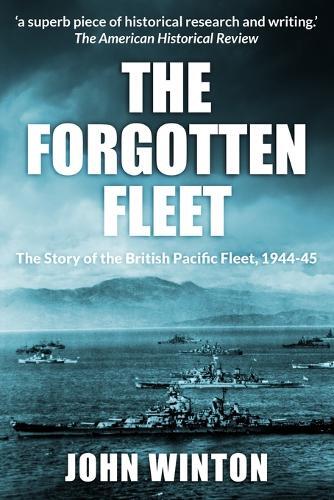 John Winton The Forgotten Fleet (Tascabile) World War Two at Sea