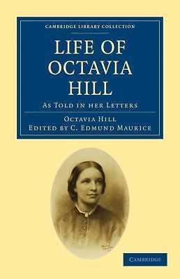 Life of Octavia Hill As Told in her Letters Hill Maurice Paperback 9781108024570