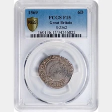1569 Great Britain 6 Pence. PCGS F 15. S-2562