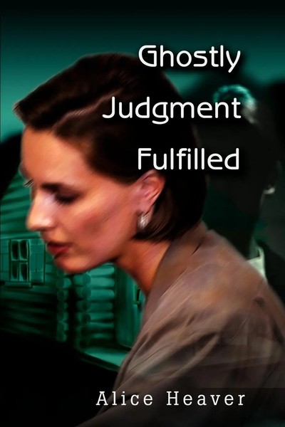 Alice E. Heaver | Ghostly Judgment Fulfilled | Taschenbuch | Englisch (2002)-image
