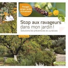Stop aux ravageurs dans mon jardin ! : solutions bio préve... | Livre | état bon