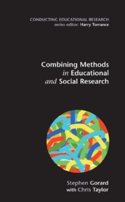 Combining Methods in Educational and Social Research by Stephen Gorard PAPERBACK