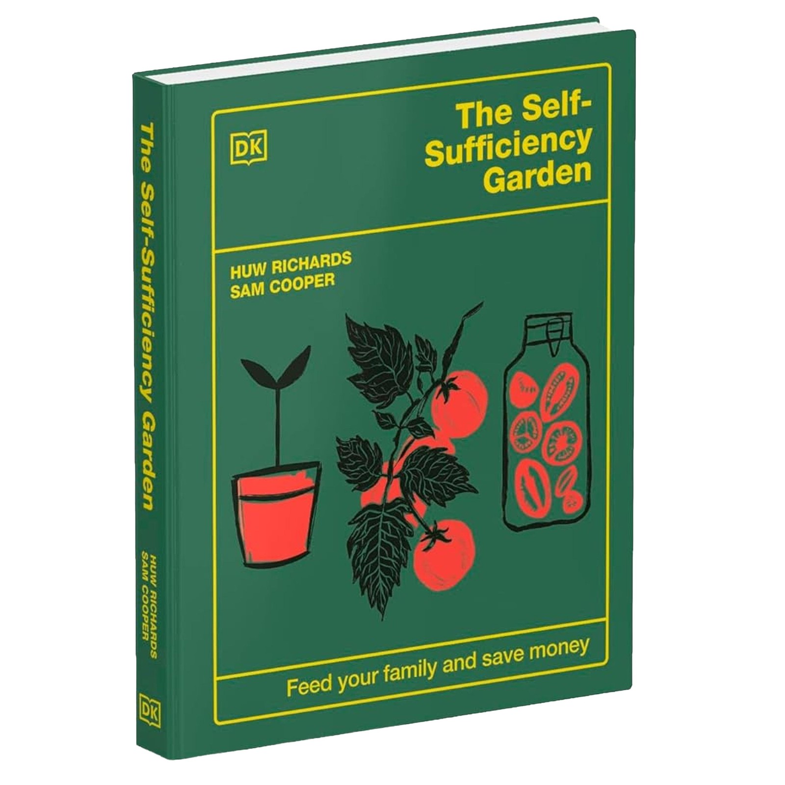 The Self-Sufficiency Garden: Feed Your Family and Save Money - Hardback