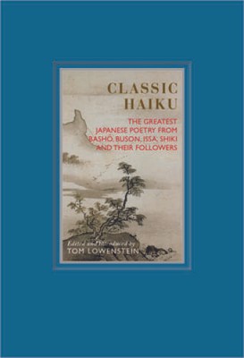Classic Haiku: The Greatest Japanese Poetry from Basho, Buson, Issa, Shik - GOOD