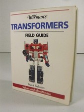 Warman's Transformers Field Guide: Values and Identification Mark Bellomo PB